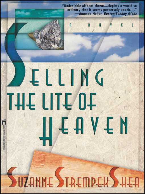 Title details for Selling the Lite of Heaven by Suzanne Strempek Shea - Wait list